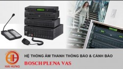 Hệ thống âm thanh thông báo, cảnh báo Bosch Plena Vas